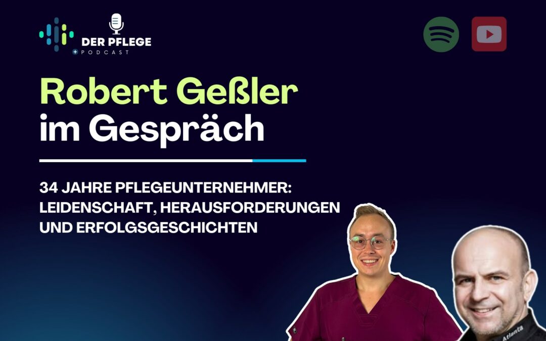 6. Podcast Folge mit Robert Geßler | Atlanta Pflege & Betreuung Augsburg